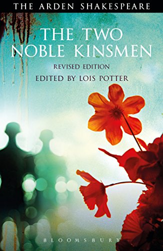 The Two Noble Kinsmen, Revised Edition: Third Series (The Arden Shakespeare Third Series) von Bloomsbury