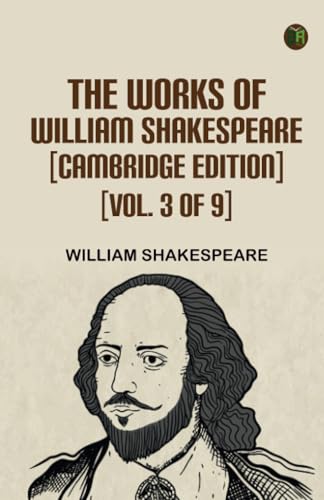 The Works of William Shakespeare [Cambridge Edition] [Vol. 3 of 9] von Zinc Read