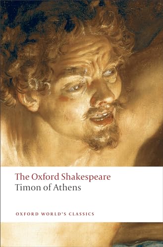Timon of Athens: The Oxford Shakespeare (Oxford World’s Classics)
