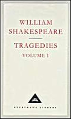 Tragedies Volume 1: Contains Hamlet, Macbeth, King Lear (Shakespeare’s Tragedies, 1) von Everyman's Library