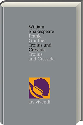 Troilus und Cressida: Band 28 (Gesamtausgabe, Band 28) von ars vivendi