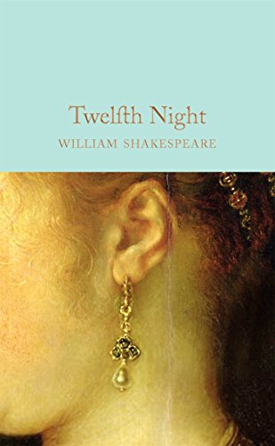 Twelfth Night: William Shakespeare (Macmillan Collector's Library, 40)