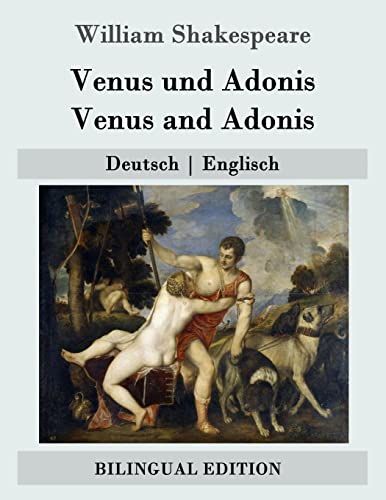 Venus und Adonis / Venus and Adonis: Deutsch | Englisch (Bilingual Edition) von Createspace Independent Publishing Platform