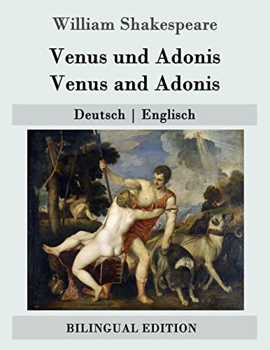 Venus und Adonis / Venus and Adonis: Deutsch | Englisch (Bilingual Edition) von CREATESPACE