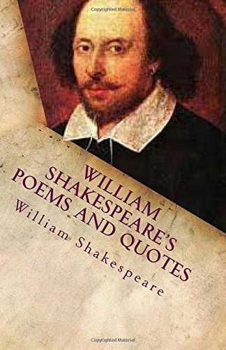 William Shakespeare's Poems And Quotes: Easy Read, The Must Have Collection von Ink Walk Book Publishing