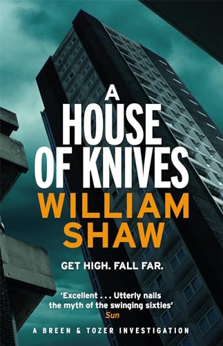 A House of Knives: the second Breen & Tozer mystery set in the corrupt underground of 60's London (Breen and Tozer)