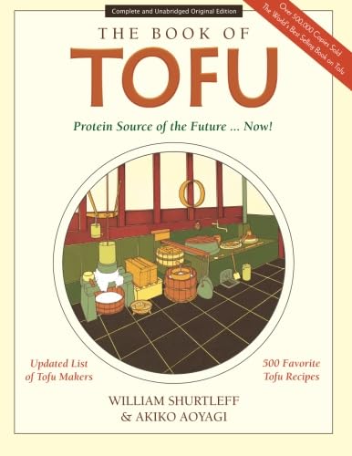 The Book of Tofu: Protein Source of the Future... Now! von CreateSpace Independent Publishing Platform