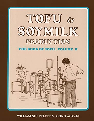Tofu & Soymilk Production von Createspace Independent Publishing Platform