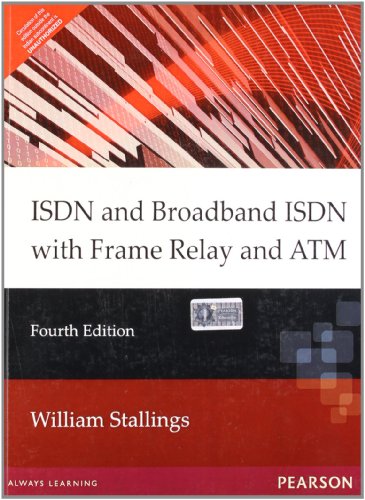 ISDN & Broadband ISDN with Frame Relay & ATM, 4e