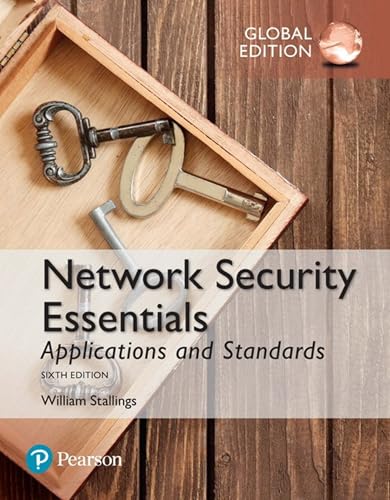 Network Security Essentials: Applications and Standards, Global Edition