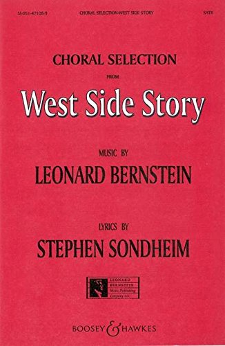 West Side Story: Choral Selections. gemischter Chor (SATB) und Klavier. Chorpartitur. von BOOSEY & HAWKES