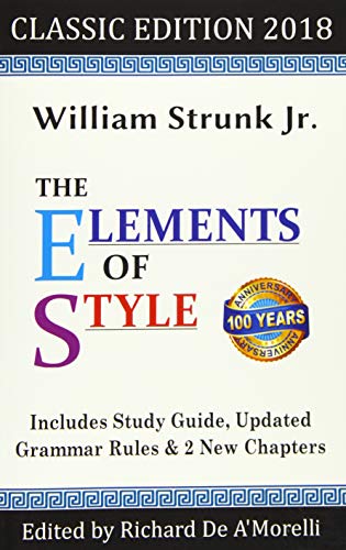 The Elements of Style: Classic Edition (2018): With Editor's Notes, New Chapters & Study Guide von Spectrum Ink