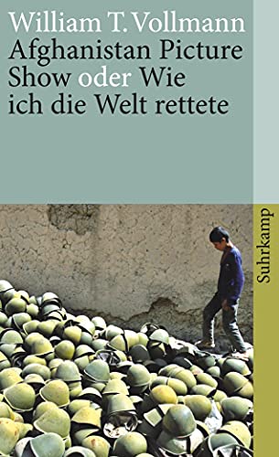 Afghanistan Picture Show oder Wie ich die Welt rettete (suhrkamp taschenbuch)