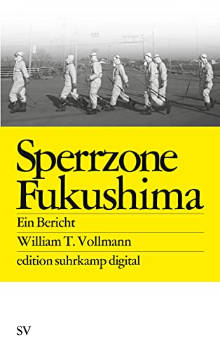 Sperrzone Fukushima es digital: Ein Bericht (edition suhrkamp)