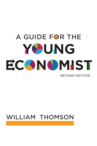 A Guide for the Young Economist, second edition (Mit Press)