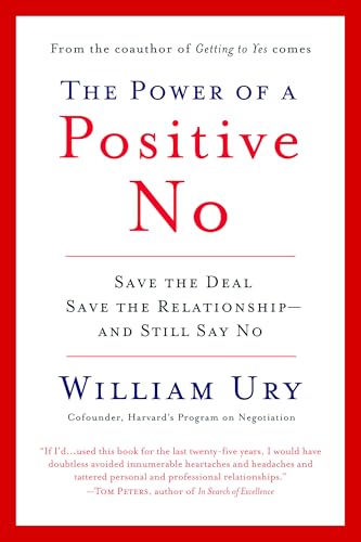 The Power of a Positive No: How to Say No and Still Get to Yes von Bantam