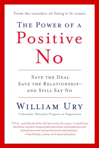 The Power of a Positive No: How to Say No and Still Get to Yes von Bantam