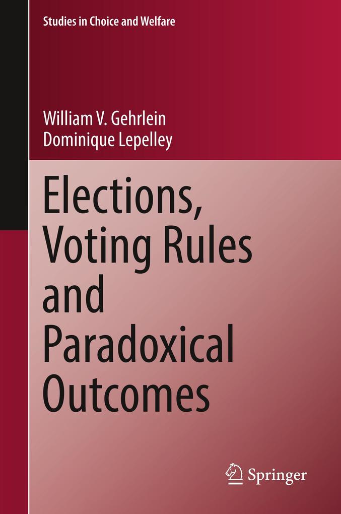 Elections Voting Rules and Paradoxical Outcomes von Springer International Publishing