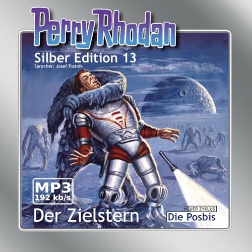 Perry Rhodan Silber Edition (MP3-CDs) 13 - Der Zielstern