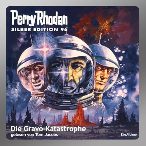 Perry Rhodan Silber Edition (MP3 CDs) 96: Die Gravo-Katastrophe