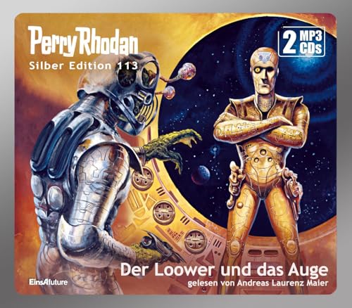 Perry Rhodan Silber Edition 113: Der Loower und das Auge (2 MP3-CDs): Ungekürzte Ausgabe, Lesung von Einhell