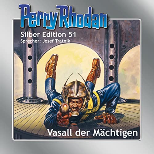 Perry Rhodan Silber Edition 51: Vasall der Mächtigen