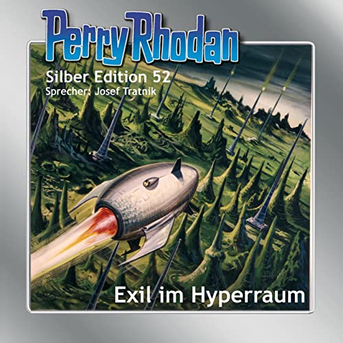 Perry Rhodan Silber Edition 52: Exil im Hyperraum: Ungekürzte Ausgabe, Lesung von Einhell