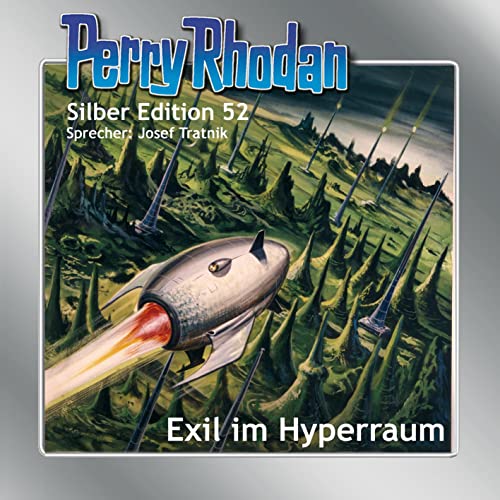 Perry Rhodan Silber Edition 52: Exil im Hyperraum: Ungekürzte Ausgabe, Lesung