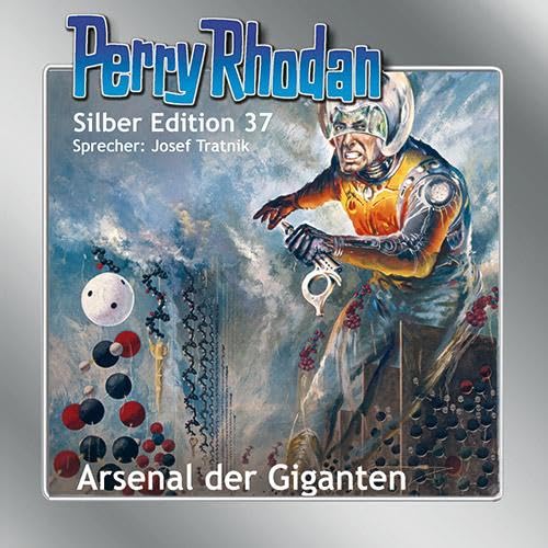 Perry Rhodan Silber Edition Nr. 37 - Arsenal der Giganten