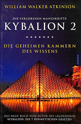 Kybalion 2 - Die geheimen Kammern des Wissens: Die verlorenen Manuskripte von Aurinia Verlag