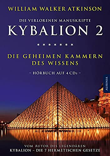 Kybalion 2 - Die geheimen Kammern des Wissens: Hörbuch auf 4 CDs inkl. Download Kybalion 2 - Die geheimen Kammern des Wissens: Hörbuch auf 4 CDs inkl. Download
