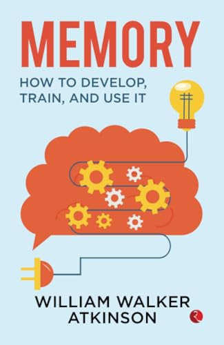 Memory : How to Develop, Train and Use it von Rupa Publications India