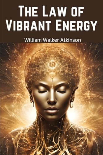 The Law of Vibrant Energy: Dynamic Thought von Magic Publisher
