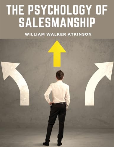 The Psychology Of Salesmanship von Magic Publisher