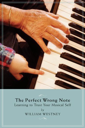 The Perfect Wrong Note: Learning to Trust Your Musical Self (Amadeus) von Amadeus