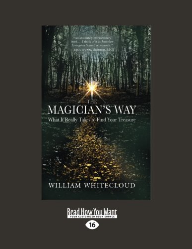 The Magician's Way: What It Really Takes to Find Your Treasure von ReadHowYouWant