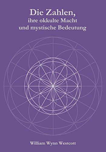 Die Zahlen, ihre okkulte Macht und mystische Bedeutung von Verlag Heliakon