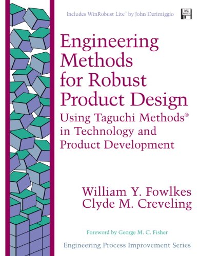 Engineering Methods for Robust Product Design: Using Taguchi Methods in Technology and Product Development (Engineering Process Improv) von Addison Wesley Pub Co Inc