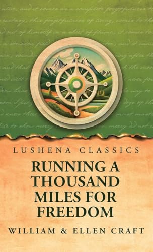 Running a Thousand Miles for Freedom von Lushena Books