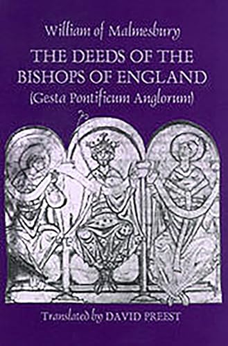 The Deeds of the Bishops of England Gesta Pontificum Anglorum (Ecclesiastical History/Religion)