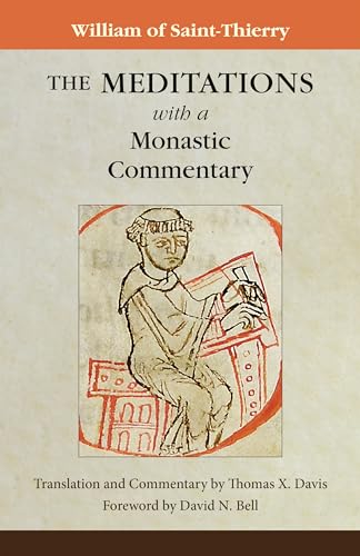 The Meditations with a Monastic Commentary (Cistercian Fathers) von Cistercian Publications