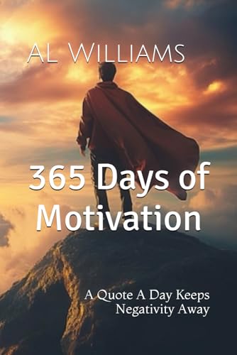 365 Days of Motivation: A Quote A Day Keeps Negativity Away von Independently published
