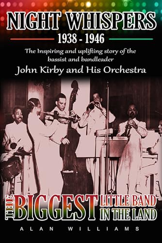 Night Whispers 1938 - 1946: John Kirby and His Orchestra von Independently published
