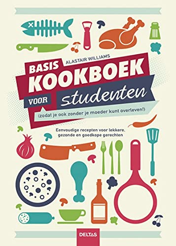 Basiskookboek voor studenten: zodat je ook zonder je moeder kunt overleven! von ZNU