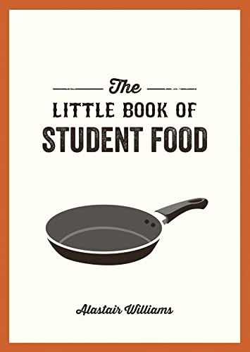 The Little Book of Student Food: Easy Recipes for Tasty, Healthy Eating on a Budget von Summersdale