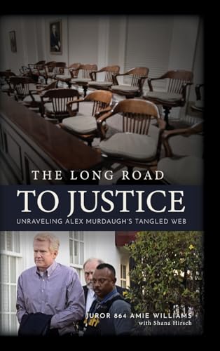 The Long Road to Justice: Unraveling Alex Murdaugh's Tangled Web von Palmetto Publishing