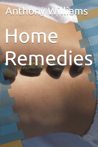 Home Remedies Home Remedies von Independently published