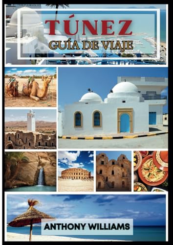 Túnez Guía de viaje 2025: Descubra experiencias auténticas, joyas ocultas y aventuras inolvidables en el corazón del norte de África Túnez Guía de viaje 2025: Descubra experiencias auténticas, joyas ocultas y aventuras inolvidables en el corazón del norte de África von Independently published