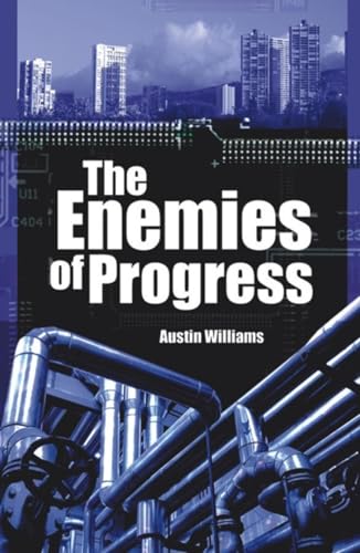 The Enemies of Progress: The Dangers of Sustainability (Societas)