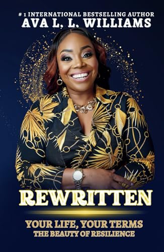 Rewritten: Your Life, Your Terms; The Beauty of Resilience von Universal Impact Press